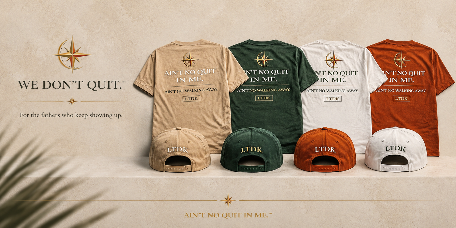 FATHER’S GRIT™ COLLECTION  AIN’T NO QUIT IN ME™